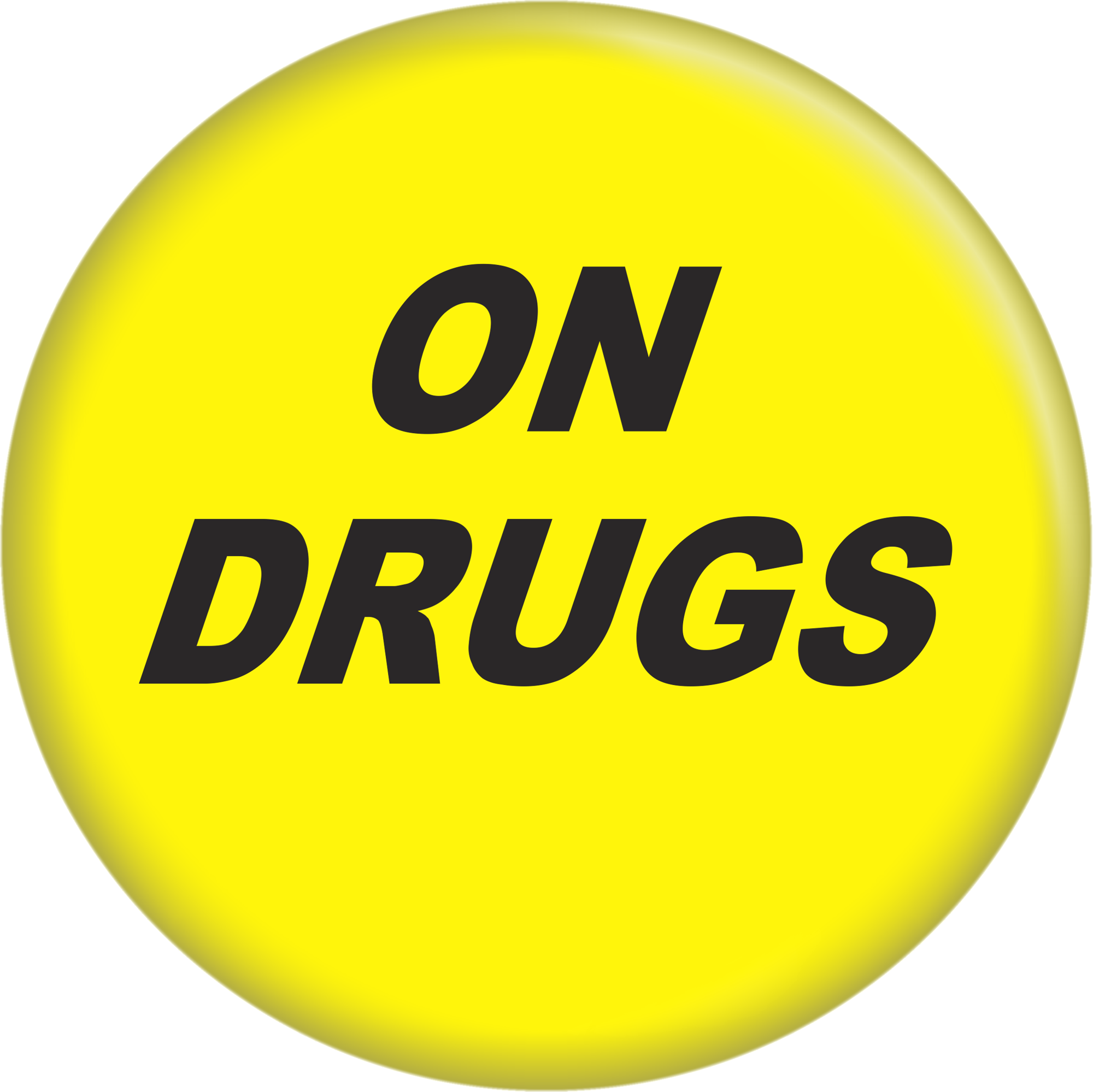 Square Deal Recordings & Supplies - Pin-on Button - 1 Inch - "On Drugs"